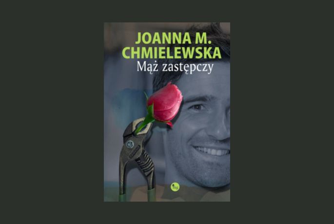 Mąż do wynajęcia czyli Piotr w akcji. Joanna M. Chmielewksa „Mąż zastepczy”.