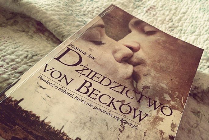 Miłość w czasach wojennej zawieruchy. „Dziedzictwo von Becków” Joanna Jax