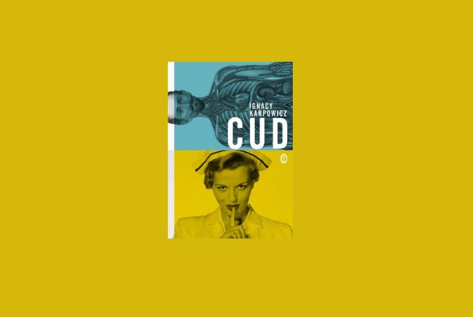 Absurd goni absurd. „Cud” Ignacy Karpowicz