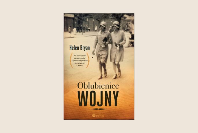 W każdych warunkach trzeba nauczyć się żyć. Oblubienice wojny, Helen Bryan