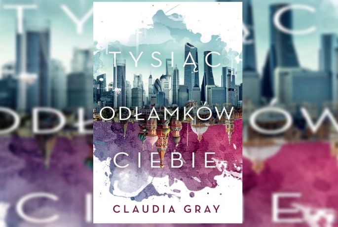 Miłość i podróże w czasie. 'Tysiąc odłamków Ciebie’ Claudia Gray