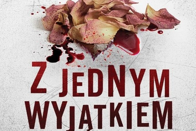 Prawda to zadziwiająca rzecz. „Z jednym wyjątkiem” Katarzyna Puzyńska.