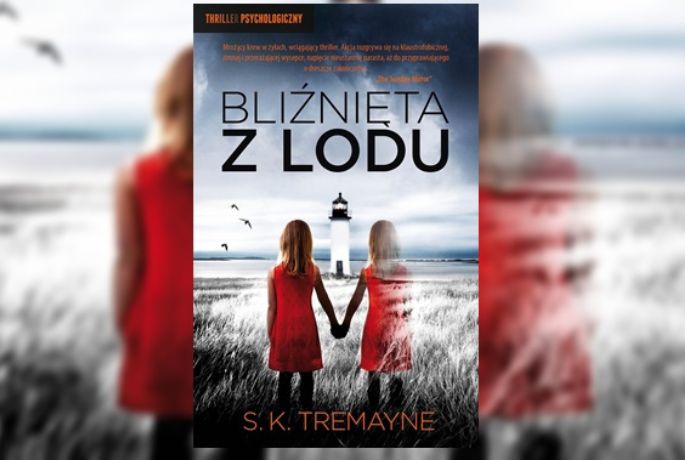 Gubiąc się we własnych wspomnieniach.” Bliźnięta z lodu” S.K Tremayne