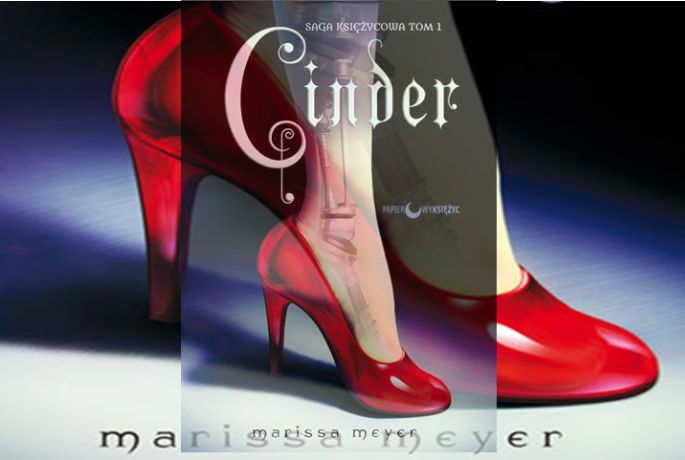 „Cinder” Marissa Meyer | Nowy, lepszy Kopciuszek?