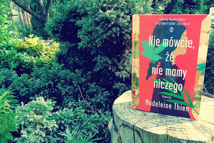 Madeleine Thien „Nie mówice że nie mamy niczego” | Muzyka nam w duszy gra