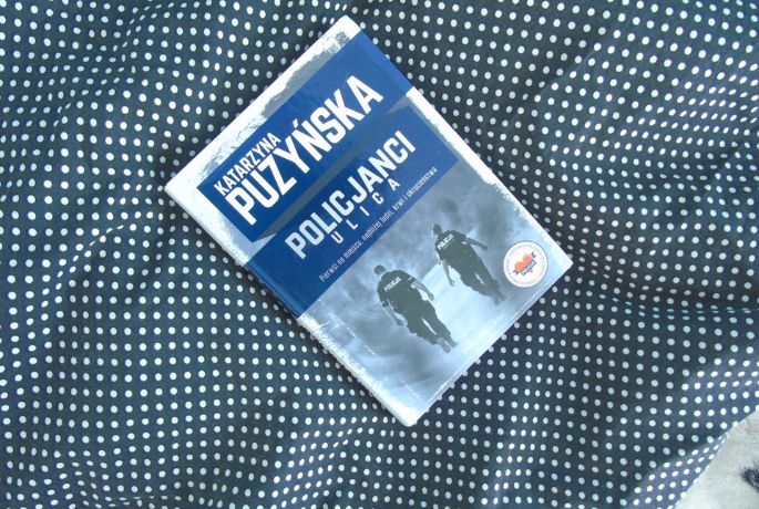 „Policjanci i ulica” Katarzyna Puzyńska | Jak wygląda praca w prewencji?