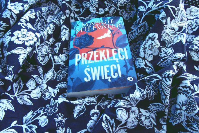 „Przeklęci święci” Maggie Stiefvater | W sennym Bicho Raro dzieją się cuda…