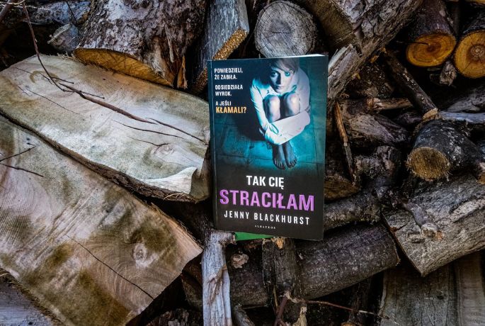 Życie z traumą | Jenny Blackhurst „Tak Cię straciłam”