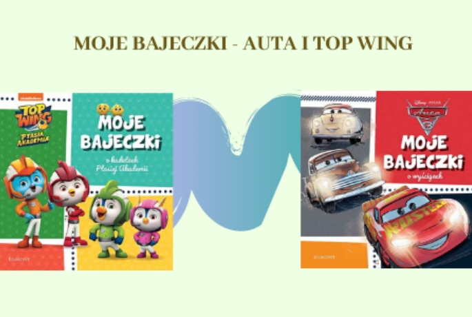 MOJE BAJECZKI – AUTA I TOP WING