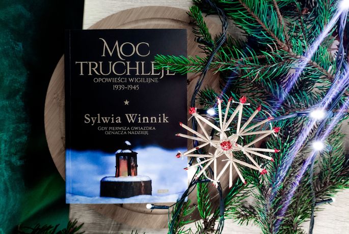 Sylwia Winnik „Moc truchleje. Opowieści wigilijne 1939-1945”