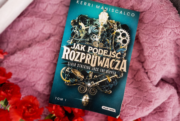 Jak podejść Kubę Rozpruwacza – Kerri Maniscalo